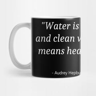 Quote About Water Day Mug